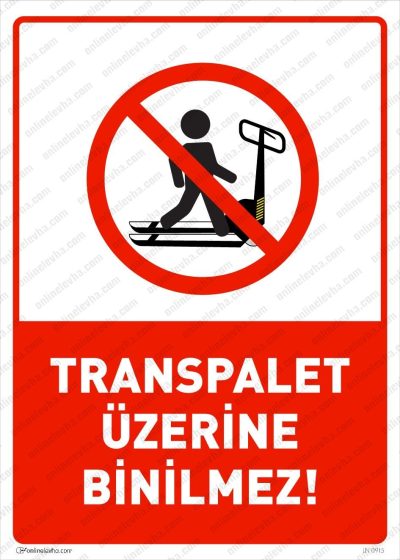 Transpalet Üzerine Binilmez Levhası