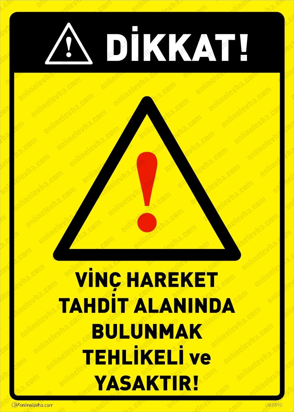 vinc-haraket-tahdit-alaninda-bulunmak-yasaktir | İş Güvenlik Levhaları