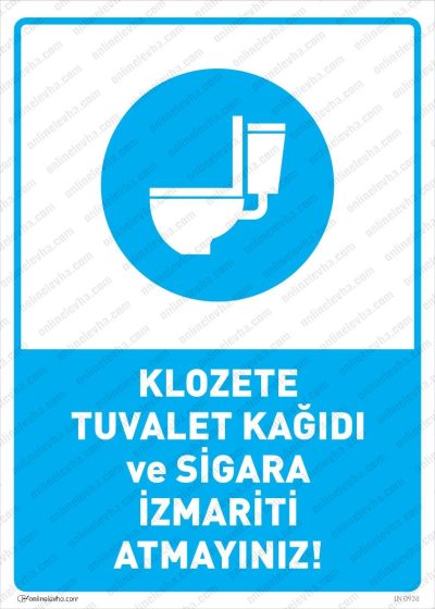 Klozete Tuvalet Kağıdı ve Sigara İzmariti Atmayınız Levhası