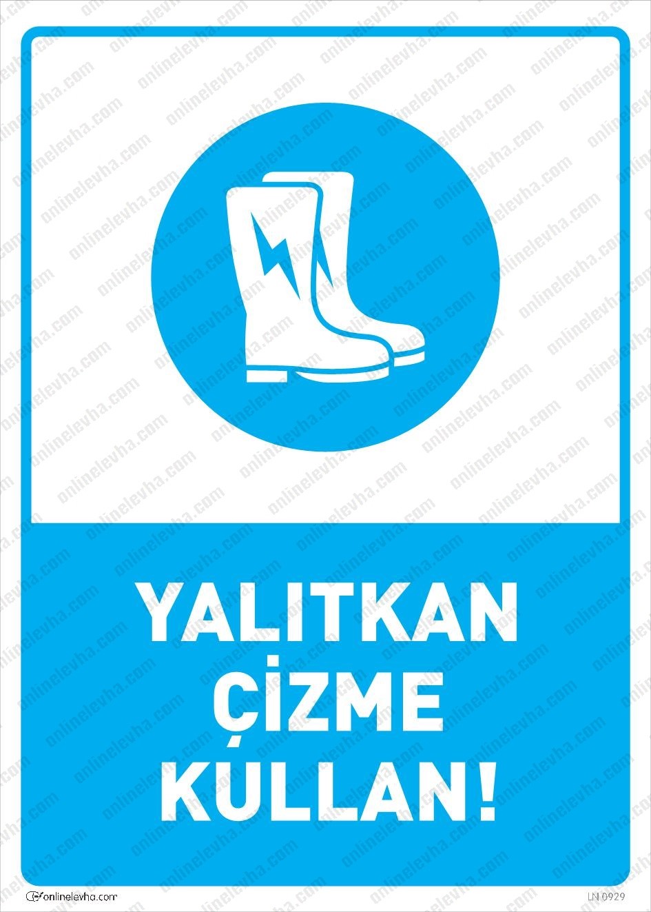 yalitkan-cizme-kullan-levhasi | İş Güvenlik Levhaları