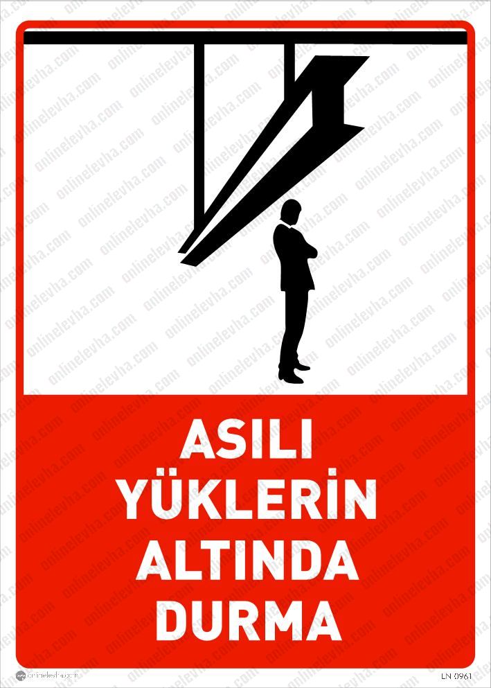 asili-yuklerin-altinde-durma | İş Güvenlik Levhaları