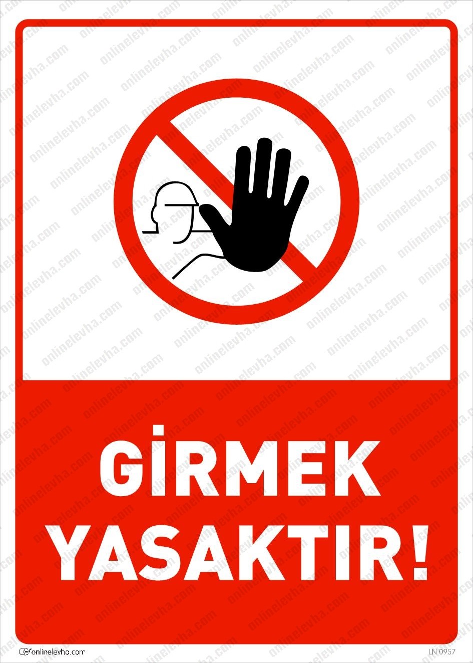 girmek-yasaktir-levhasi | İş Güvenlik Levhaları