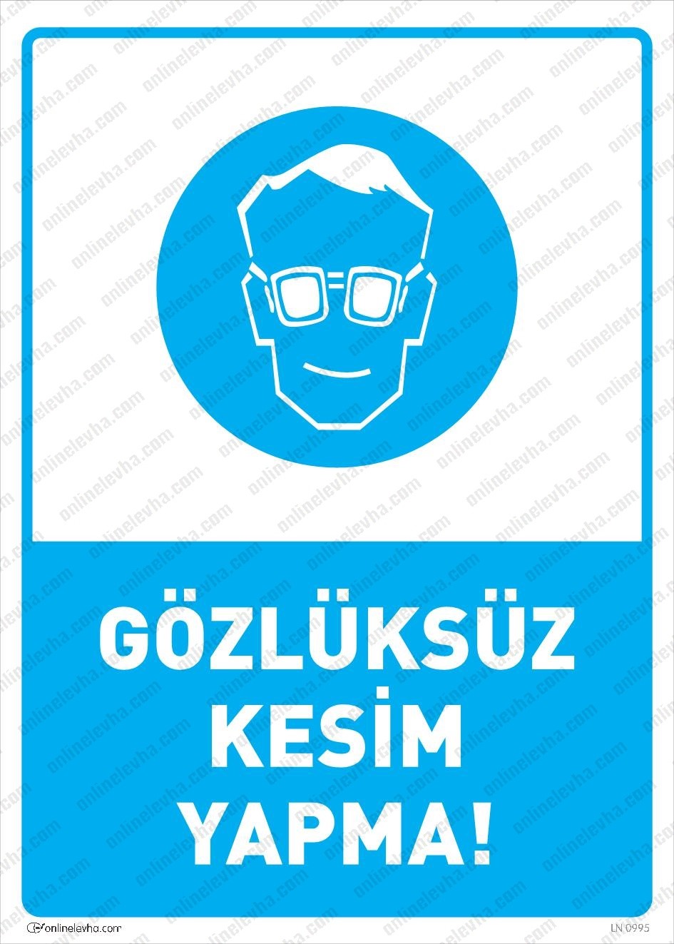 gozluksuz-kesim-yapma-levhasi | İş Güvenlik Levhaları