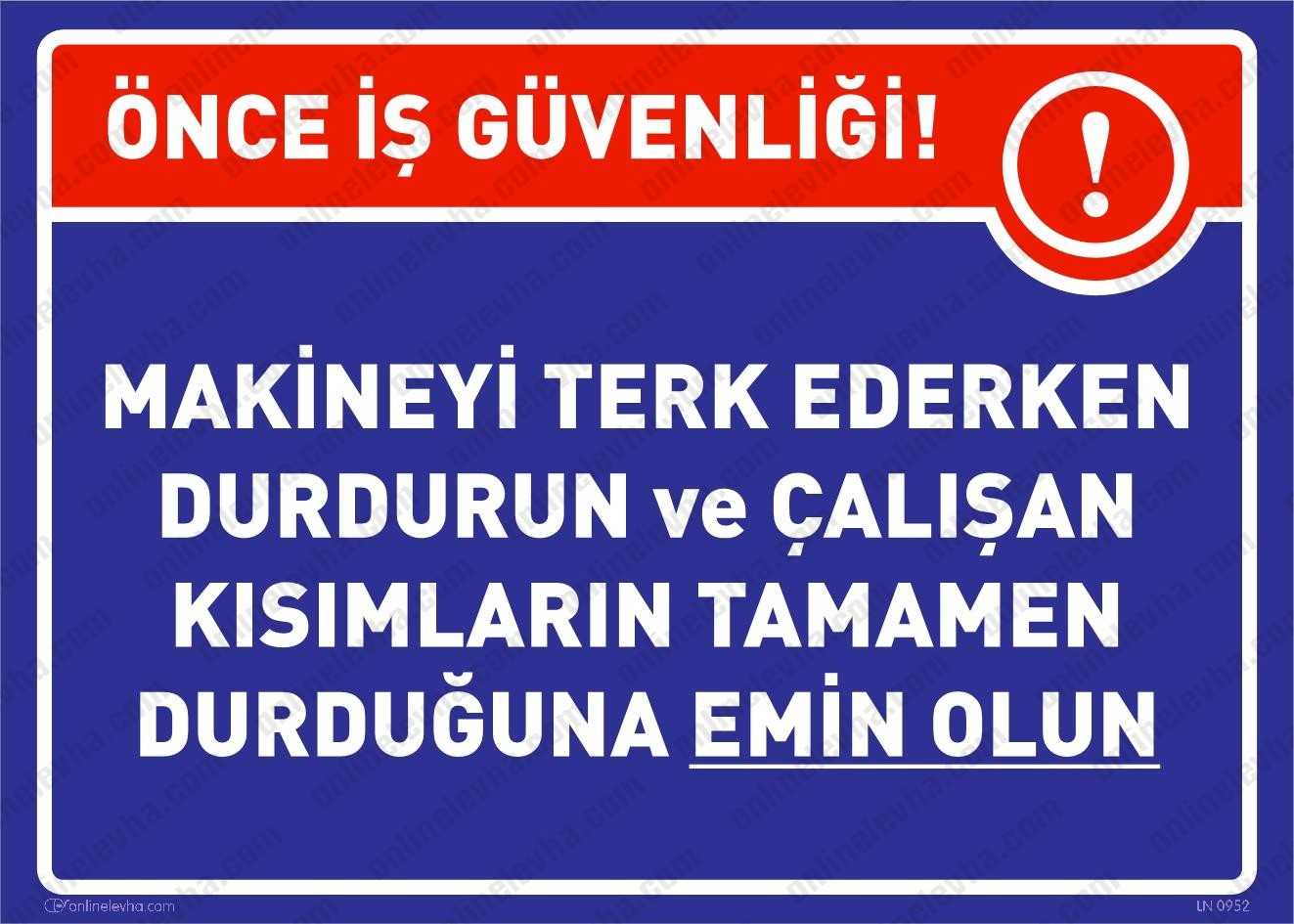 makineyi-terk-edereken-durdurun-levhasi | İş Güvenlik Levhaları