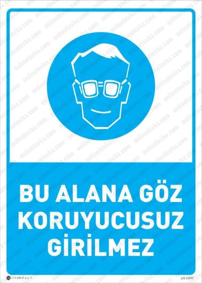 Bu Alana Göz Koruyucusuz Girilmez Levhası