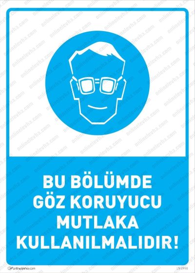 Bu Bölümde Göz Koruyucu Mutlaka Kullanılmalıdır Levhası
