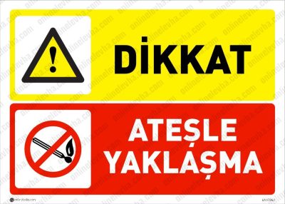 Dikkat Ateşle Yaklaşma Levhası
