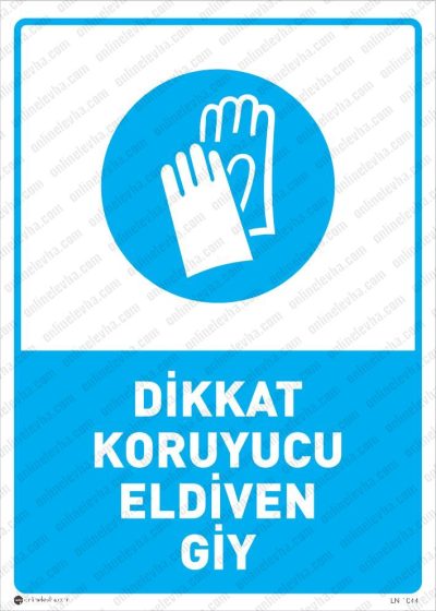 Dikkat Koruyucu Eldiven Giy Levhası