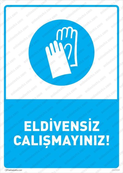 Eldivensiz Çalışmayınız Levhası
