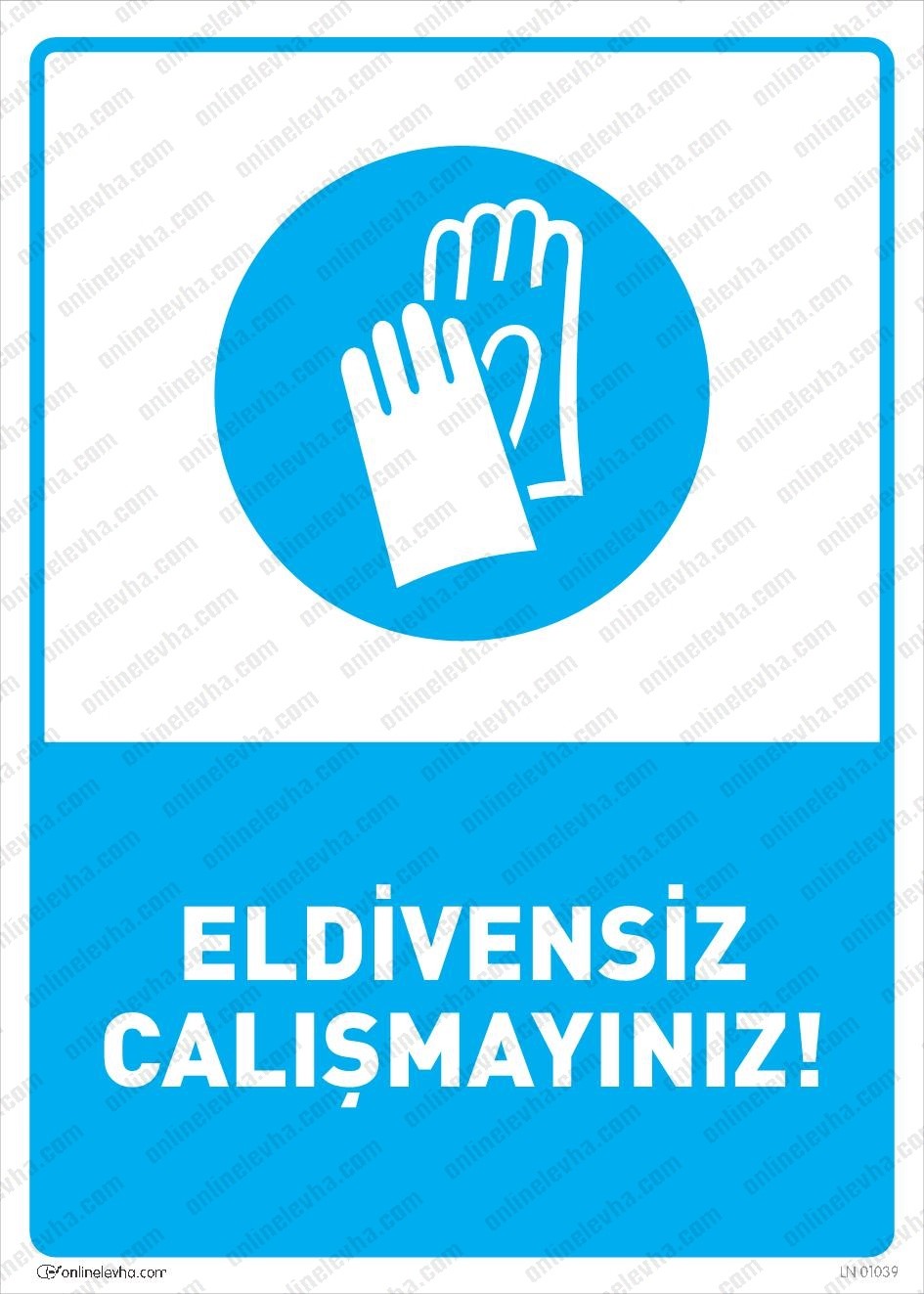 eldivensiz-calismayiniz-levhasi | İş Güvenlik Levhaları