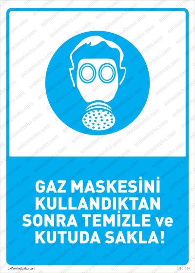 Gaz Maskesini Kullandıktan Sonra Temizle ve Kutuda Sakla Levhası