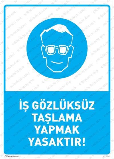 İş Gözlüksüz Taşlama Yapmak Yasaktır Levhası