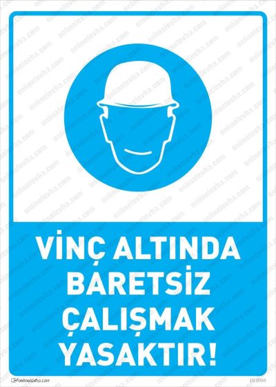 Vinç Altında Baretsiz Çalışmak Yasaktır Levhası