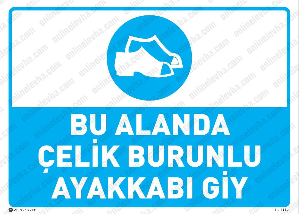 bu-alanda-celik-burunlu-ayakkabi-giy | İş Güvenlik Levhaları