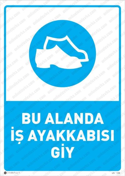Bu Alanda İş Ayakkabısı Giy Levhası