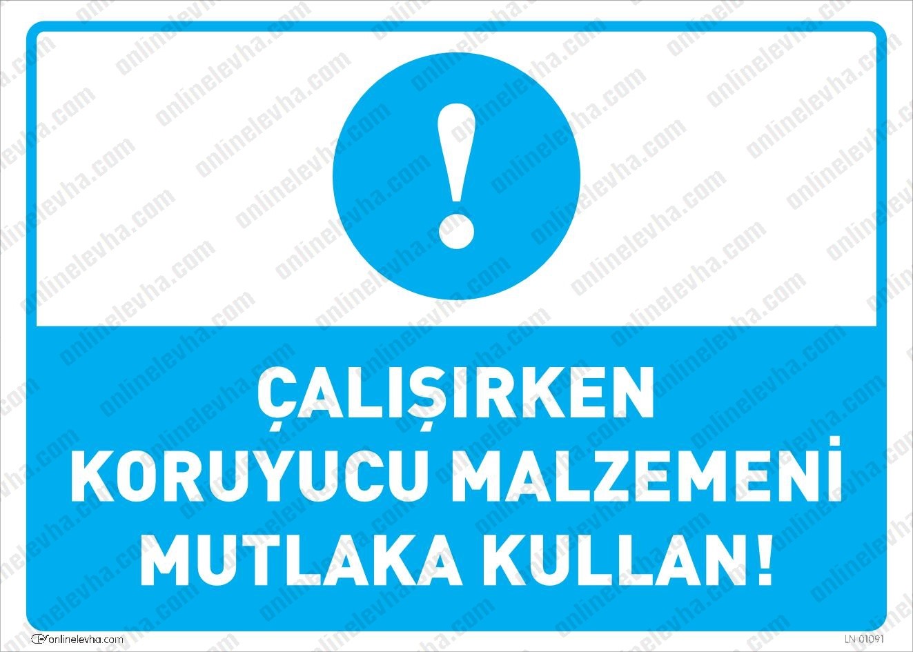 calisirken-koruyucu-malzemeni-mutlaka-kullan | İş Güvenlik Levhaları