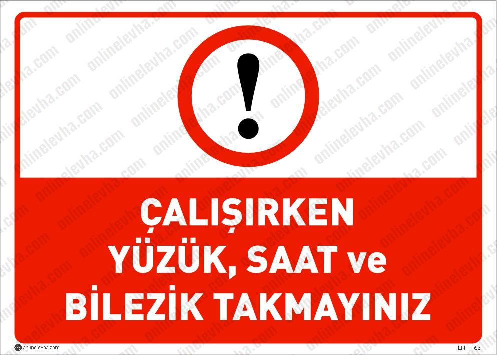 calisirken-yuzuk-saat-ve-bilezik-takmayiniz | İş Güvenlik Levhaları
