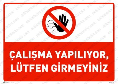 Çalışma Yapılıyor Lütfen Girmeyiniz Levhası