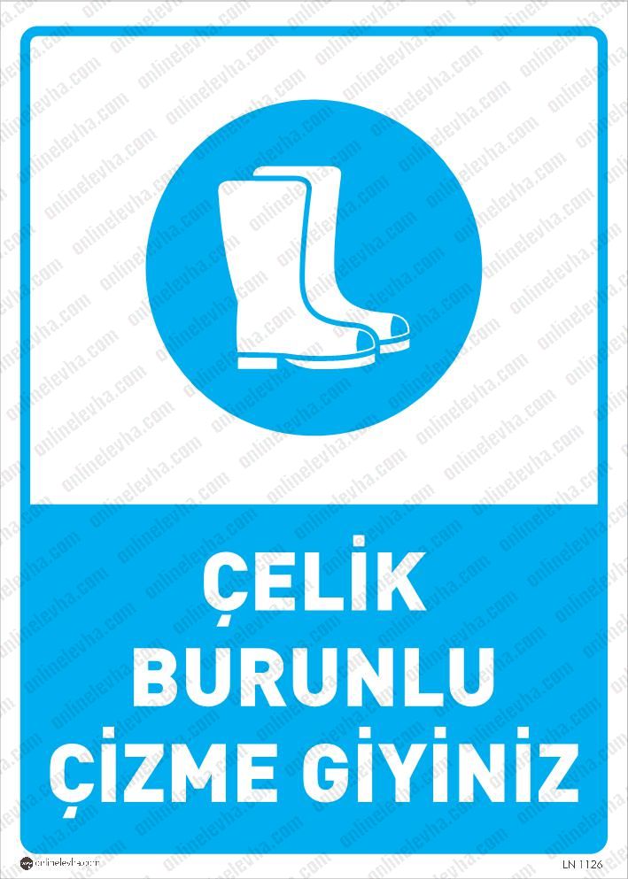 celik-burunlu-cizme-giyiniz | İş Güvenlik Levhaları