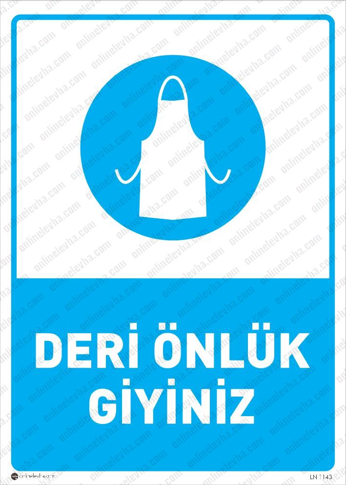 deri-onluk-giyiniz | İş Güvenlik Levhaları