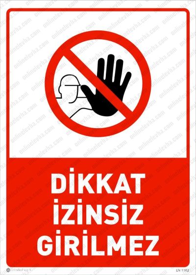 Dikkat İzinsiz Girilmez Levhası