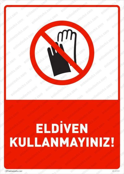 Eldiven Kullanmayınız Levhası