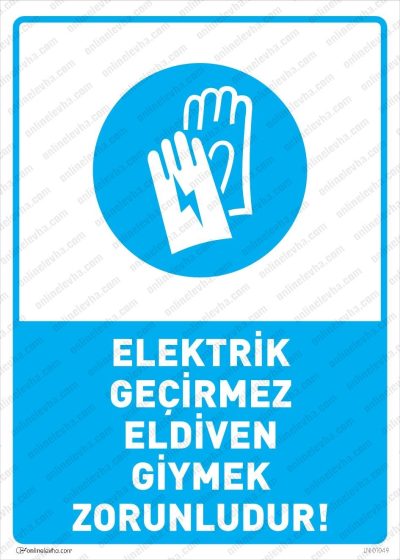 Elektrik Geçirmez Eldiven Giymek Zorunludur Levhası