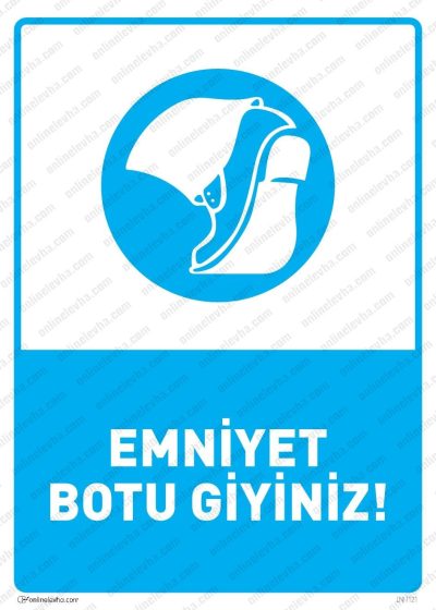 Emniyet Botu Giyiniz Levhası