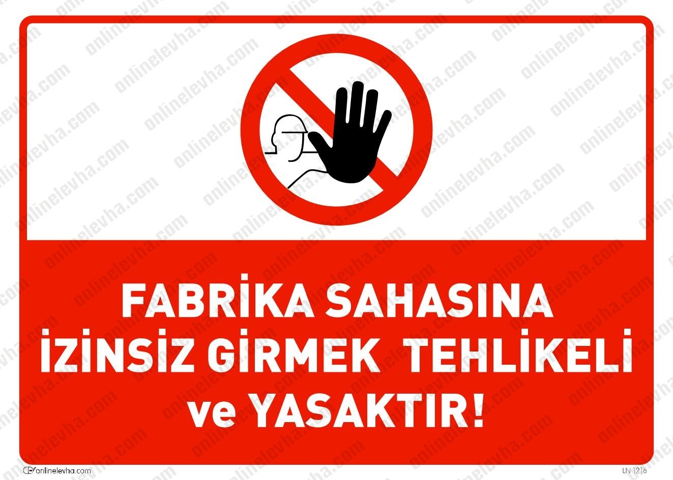 fabrika-sahasina-izinsiz-girmek-tehlikeli-yasaktir | İş Güvenlik Levhaları