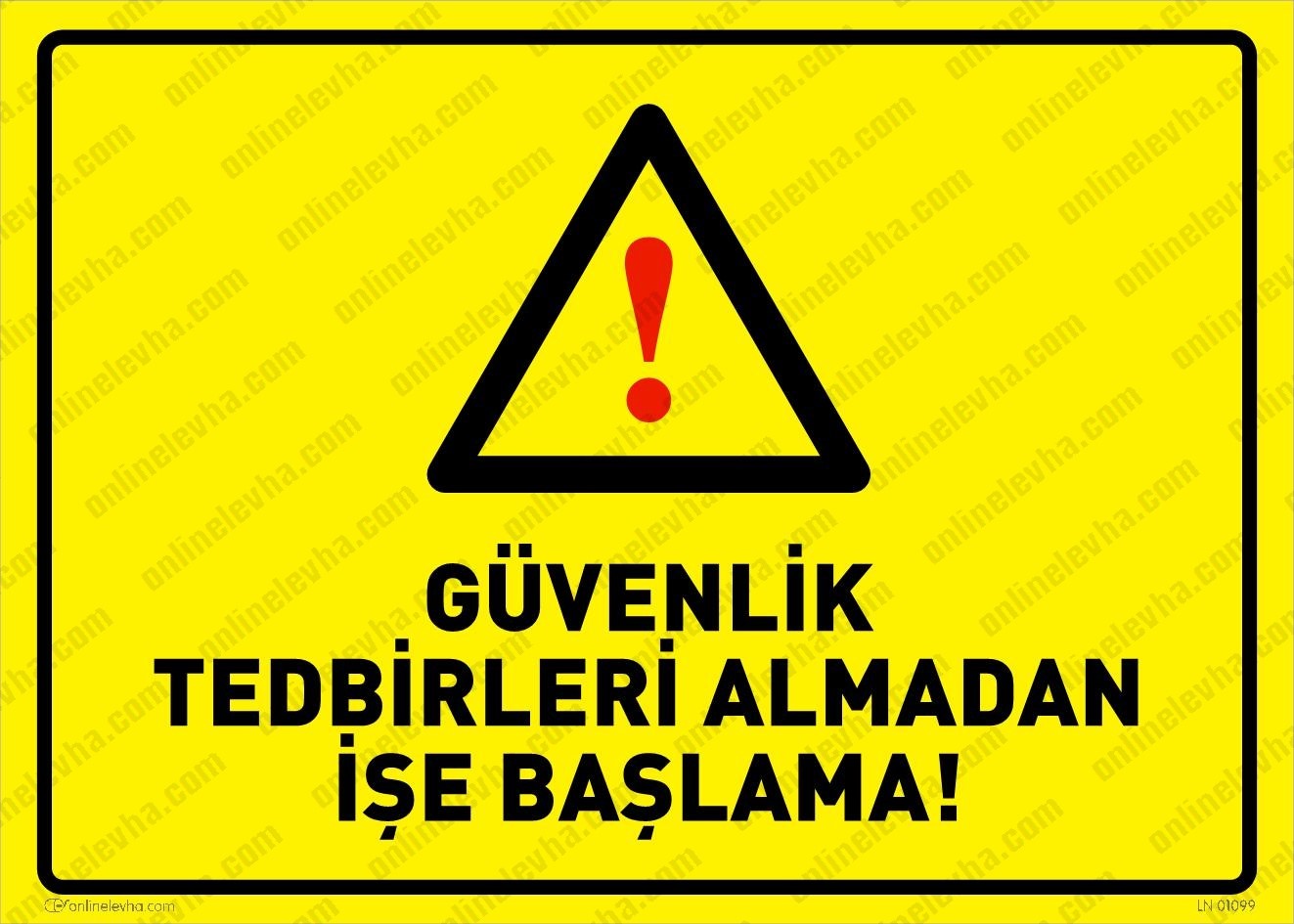 guvenlik-tedbirleri-almadan-ise-baslama | İş Güvenlik Levhaları