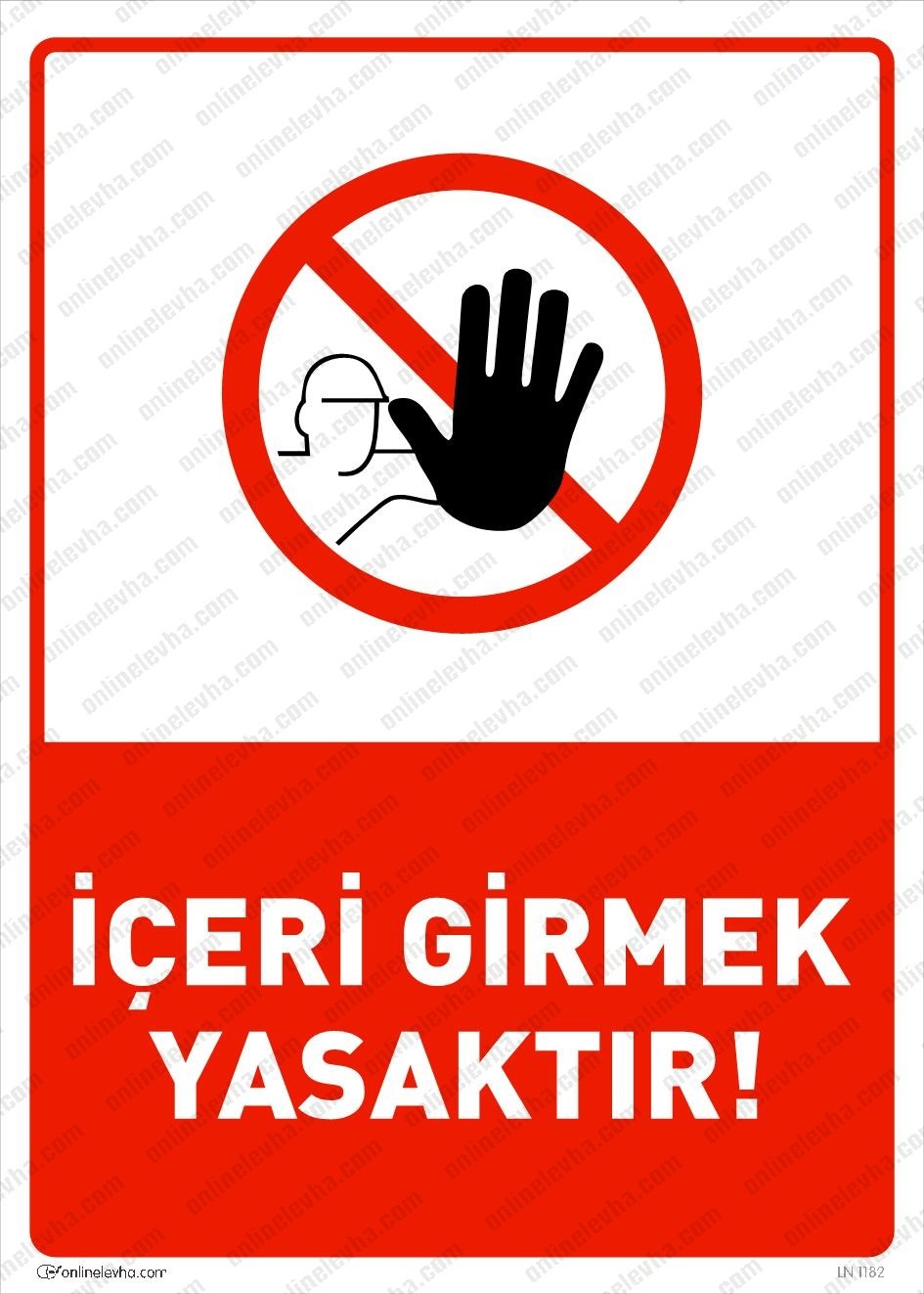 iceri-girmek-yasaktir | İş Güvenlik Levhaları