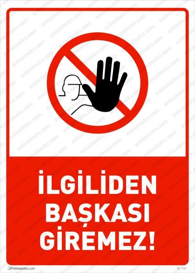 İlgiliden Başkası Giremez Levhası