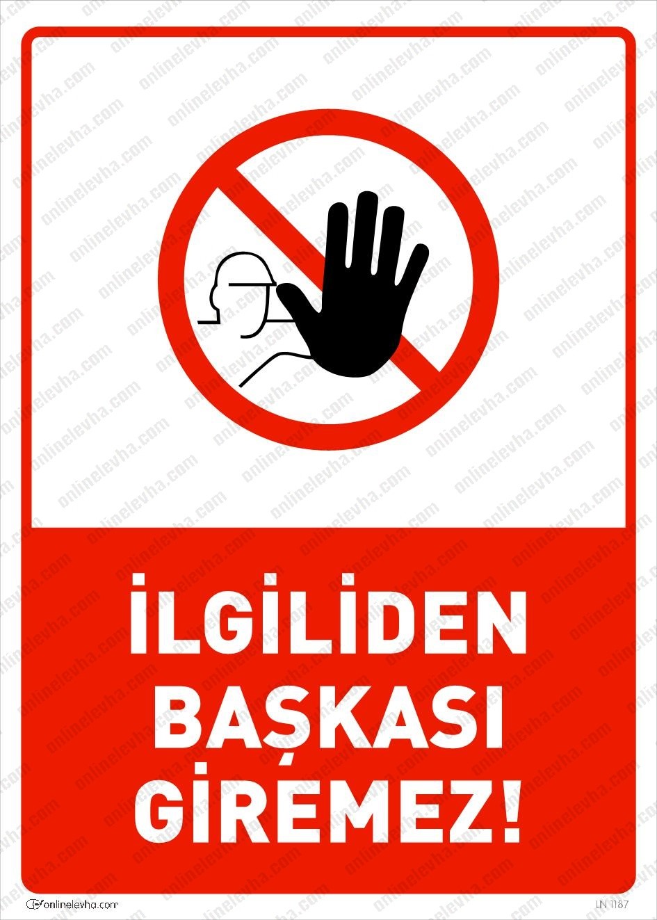 ilgiliden-baskasi-giremez | İş Güvenlik Levhaları