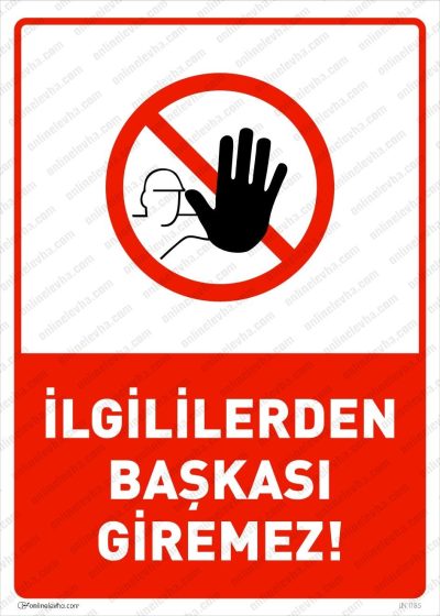 İlgililerden Başkası Giremez Levhası