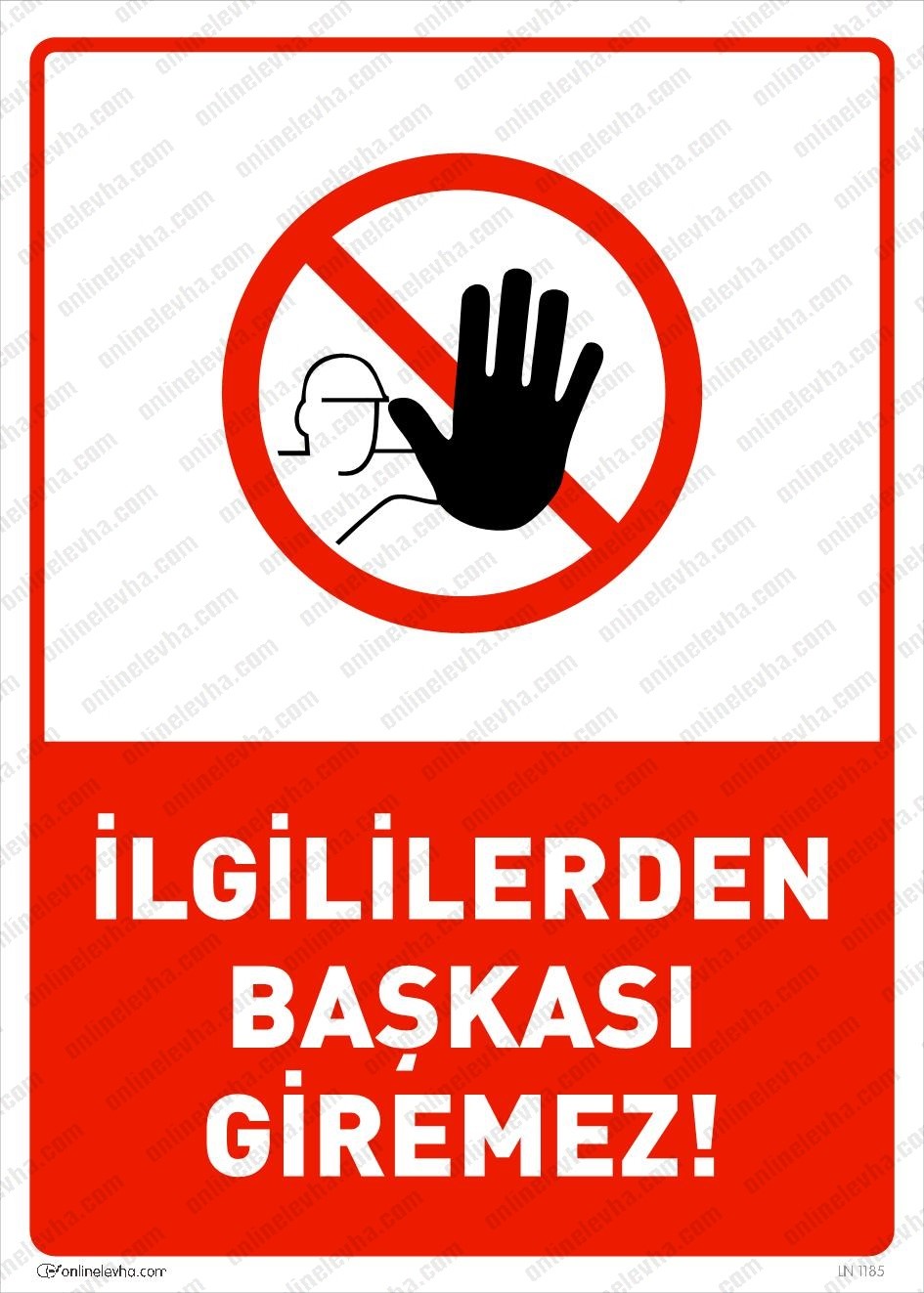 ilgililerden-baskasi-giremez | İş Güvenlik Levhaları
