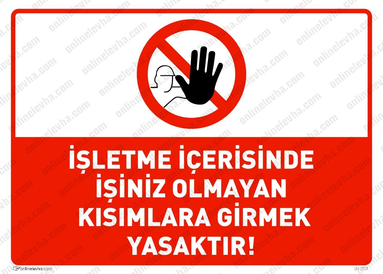 isletme-icerisinde-isiniz-olmayan-kisimlara-girmek-yasaktir | İş Güvenlik Levhaları