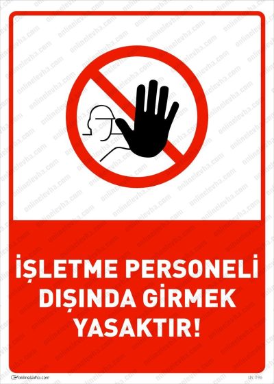 İşletme Personeli Dışında Girmek Yasaktır Levhası