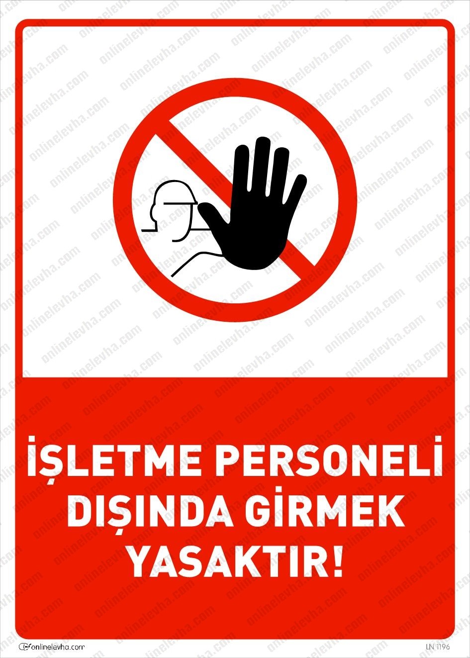 isletme-personeli-disinda-girmek-yasaktir | İş Güvenlik Levhaları