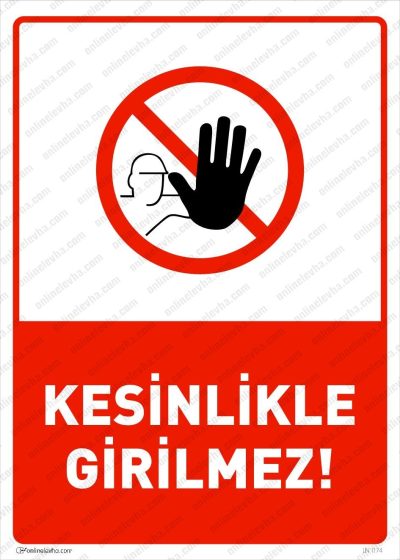 Kesinlikle Girilmez Levhası