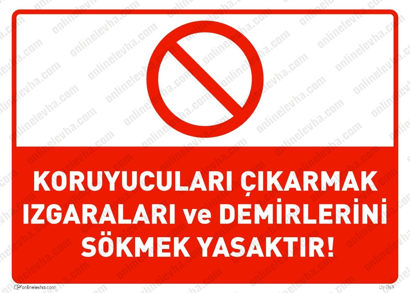 koruyuculari-cikarmak-izgaralari-demirlerini-sokmek-yasaktir | İş Güvenlik Levhaları
