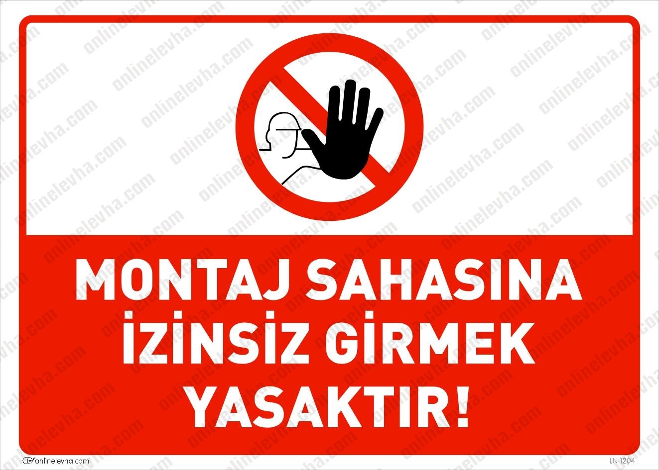 montaj-sahasina-izinsiz-girmek-yasaktir | İş Güvenlik Levhaları