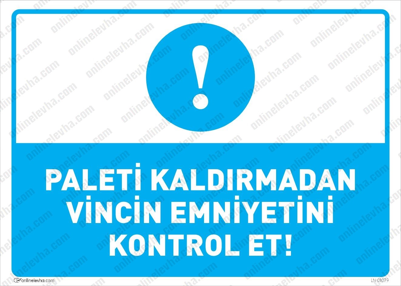 paleti-kaldirmadan-vincin-emniyetini-kontrol-et | İş Güvenlik Levhaları