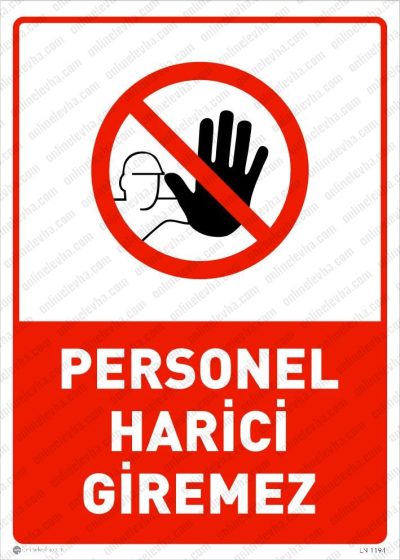 Personel Harici Giremez Levhası