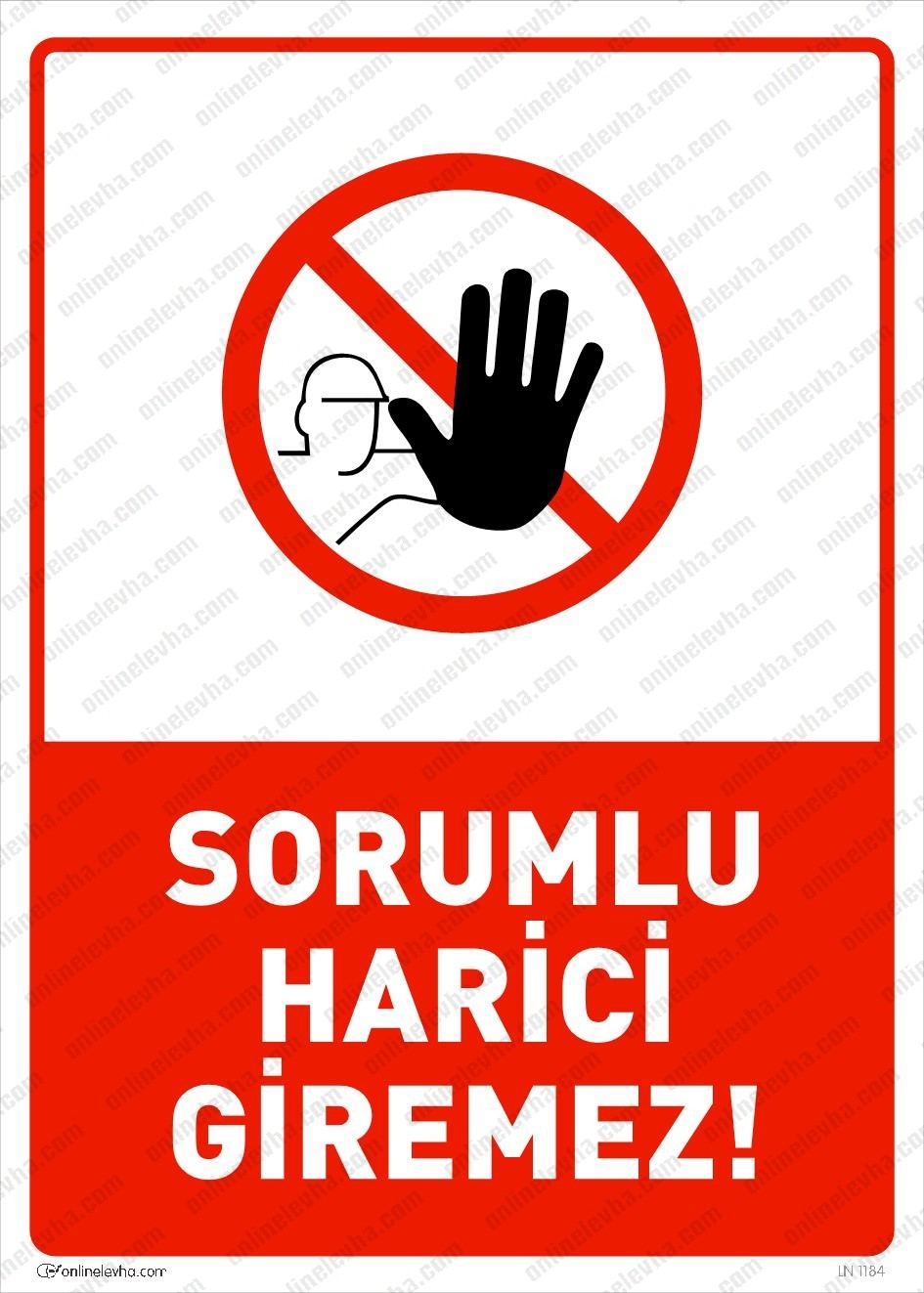 sorumlu-harici-giremez | İş Güvenlik Levhaları