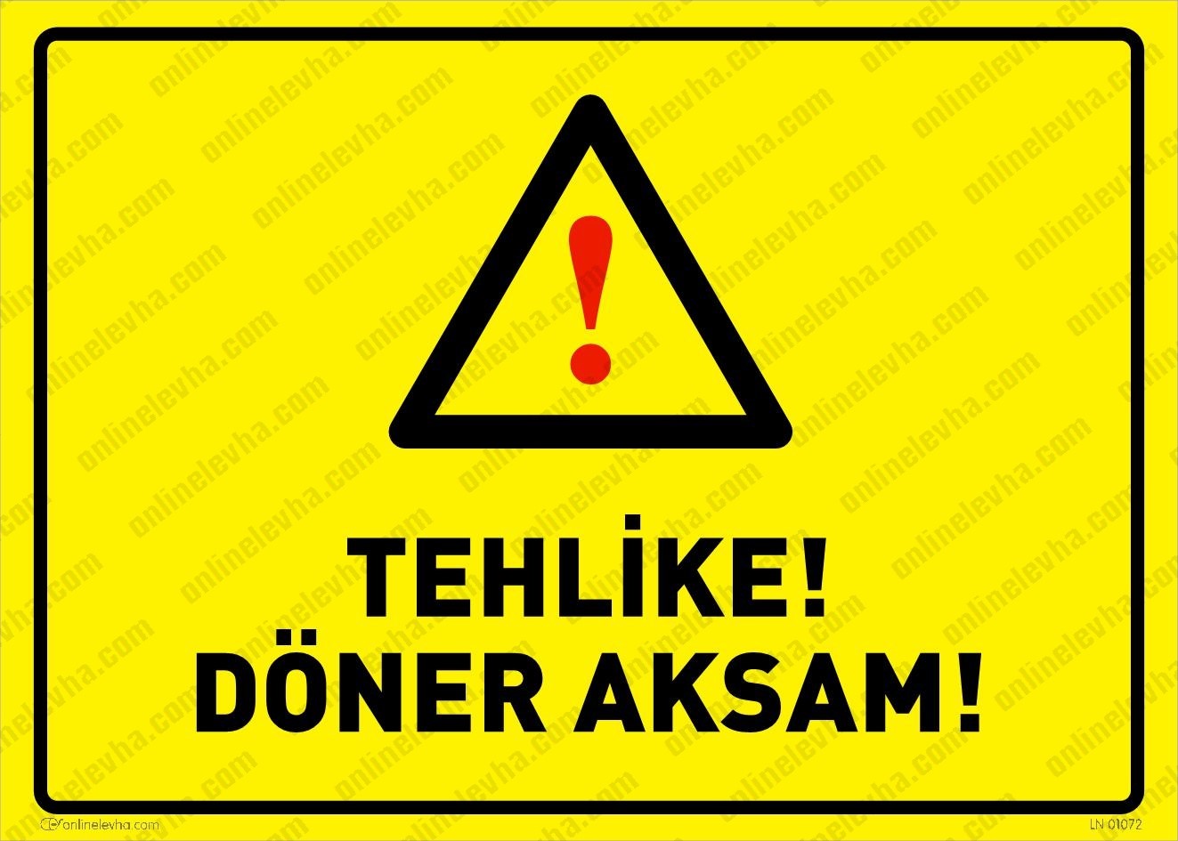 tehlike-doner-aksam | İş Güvenlik Levhaları