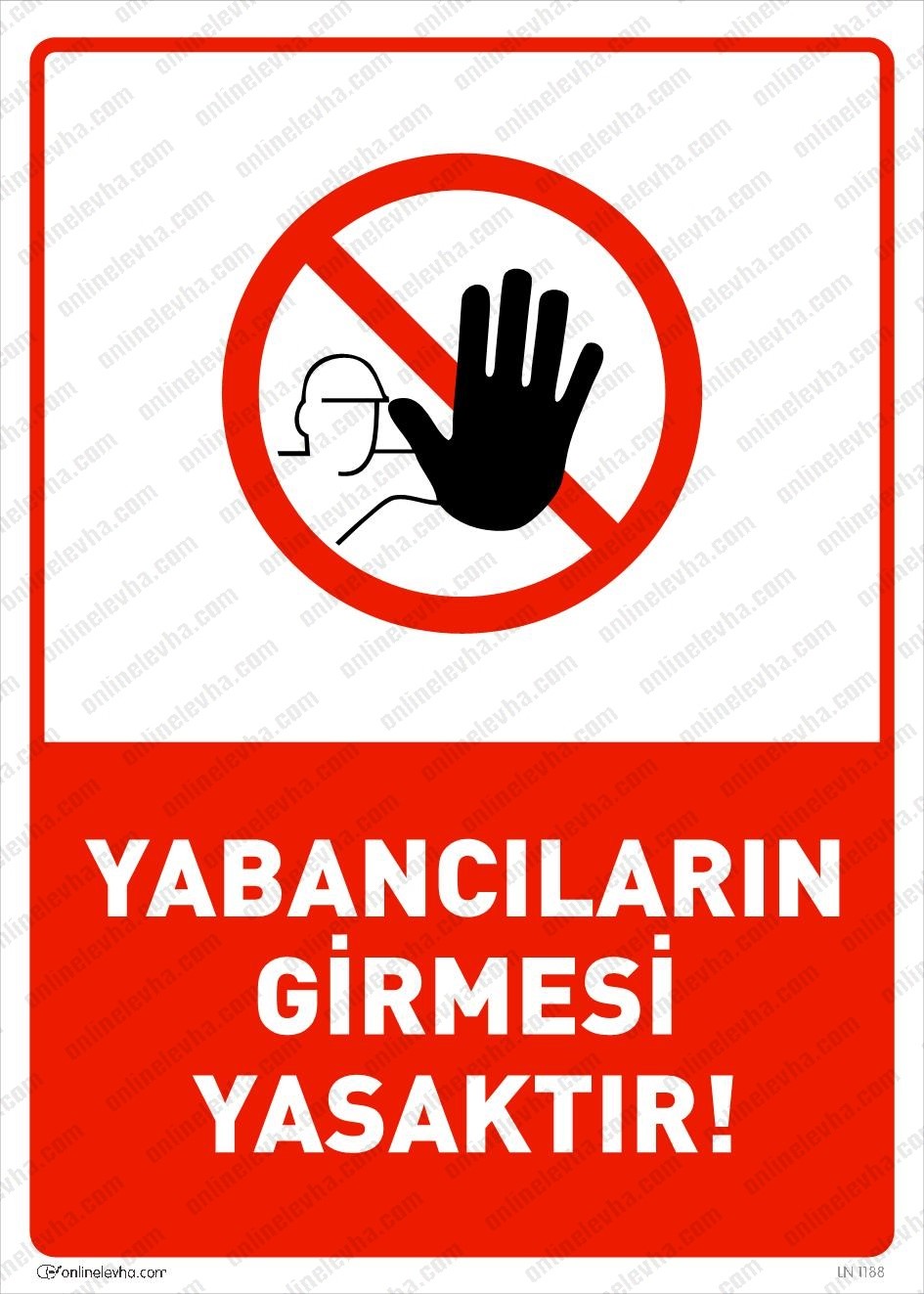 yabancilarin-girmesi-yasaktir | İş Güvenlik Levhaları