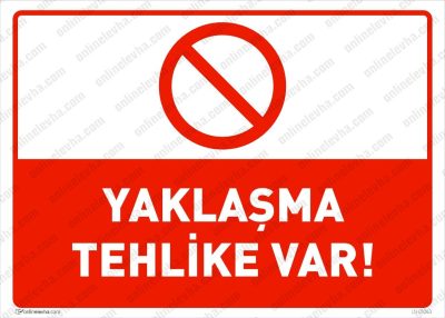 Yaklaşma Tehlike Var Levhası