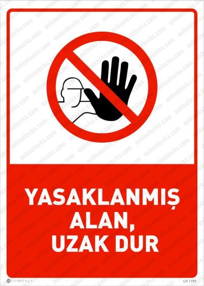 yasaklanmis-alan-uzak-dur (2) | İş Güvenlik Levhaları