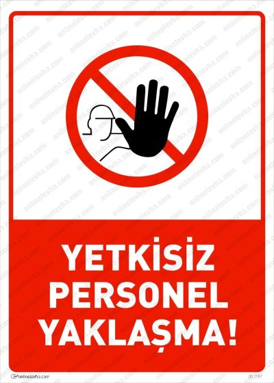 Yetkisiz Personel Yaklaşma Levhası