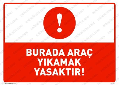 Burada Araç Yıkamak Yasaktır Levhası